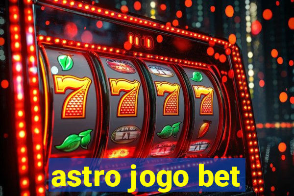 astro jogo bet